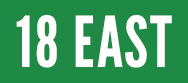 18 East